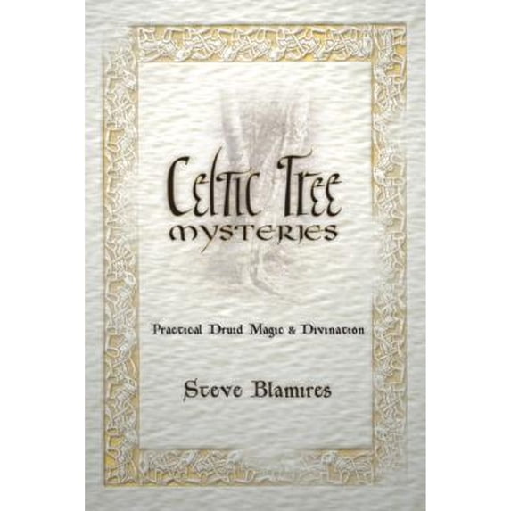 Pre-Owned Celtic Tree Mysteries: Practical Druid Magic & Divination (Paperback) 1567180701 9781567180701