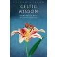 thumbnail image 1 of Pre-Owned Celtic Wisdom: The Poetry and Prose of a Mystic Tradition (Sacred Wisdom) (Hardcover) 190585787X 9781905857876, 1 of 1