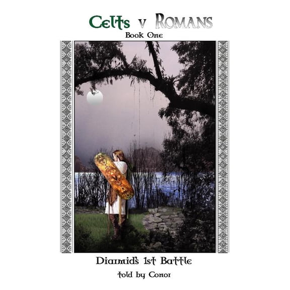 Celts V Romans Book One: Diarmid's First Battle, (Paperback)