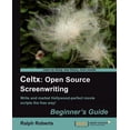 thumbnail image 1 of Celtx: Open Source Screenwriting Beginner's Guide, (Paperback), 1 of 1