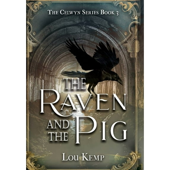 Celwyn The Raven and the Pig, Book 3, (Hardcover)