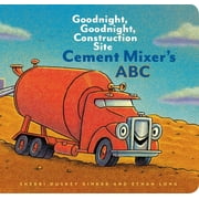 Cement Mixers ABC Goodnight, Goodnight, Construction Site Board Book