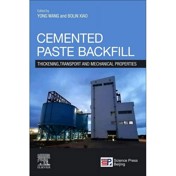 Cemented Paste Backfill: Thickening, Transport and Mechanical Properties, (Paperback)