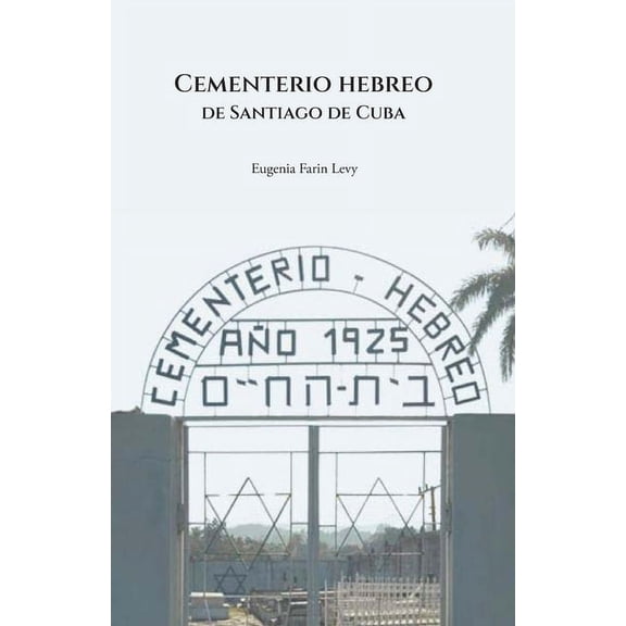 Cementerio hebreo de Santiago de Cuba, (Paperback)