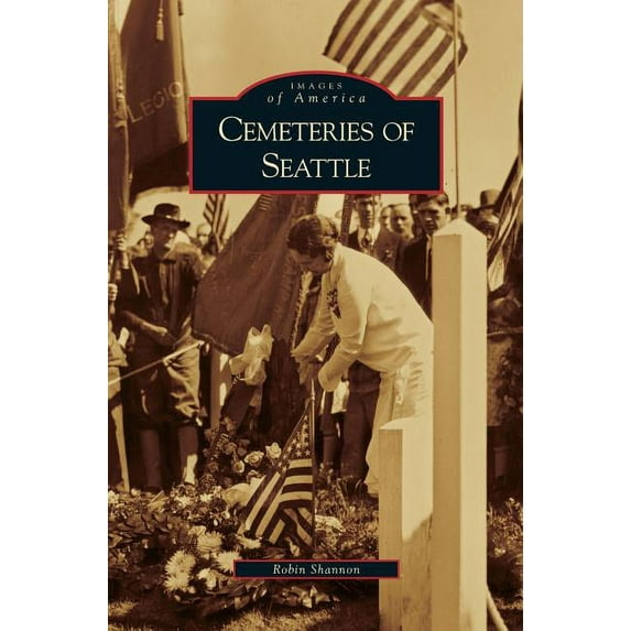 Cemeteries of Seattle (Hardcover)