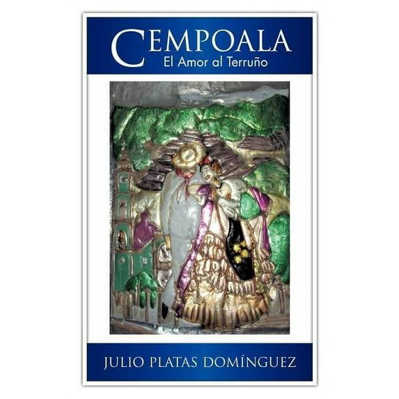 Cempoala : El Amor Al Terru?o