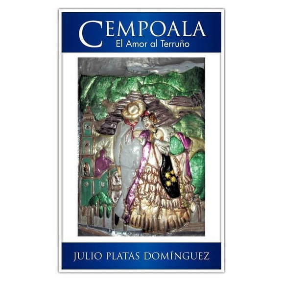 Cempoala : El Amor Al Terru?o