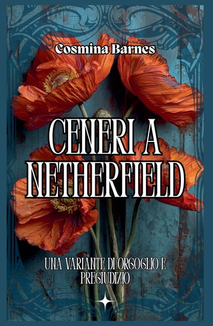 Ceneri a Netherfield: Una variante di Orgoglio e Pregiudizio, (Paperback)