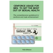 Cenforce Usage For Men To Get The Most Out Of Sexual Health, Paperback