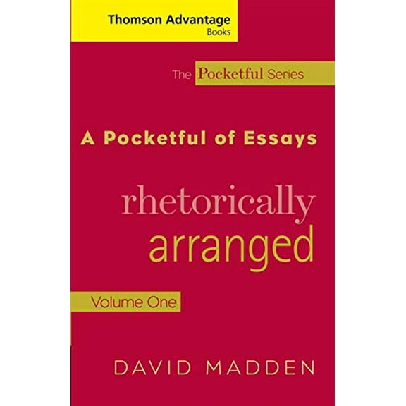 Pre-Owned Cengage Advantage Books: A Pocketful of Essays: Volume I, Rhetorically Arranged, Revised Edition (Paperback) 141301562X 9781413015621