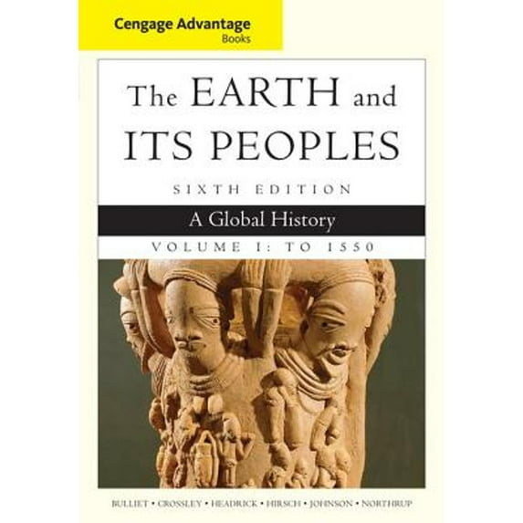 The Earth and Its Peoples, Volume I (Paperback)