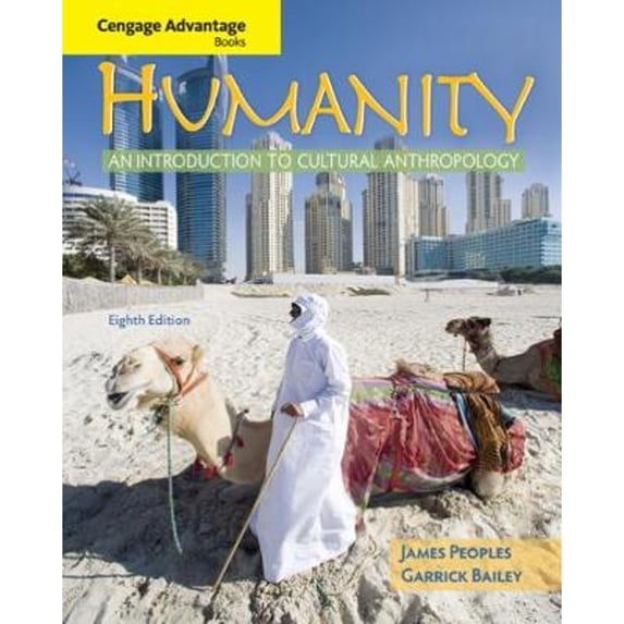 Pre-Owned Cengage Advantage Books: Humanity: An Introduction to Cultural Anthropology (Paperback) 0495508748 9780495508748