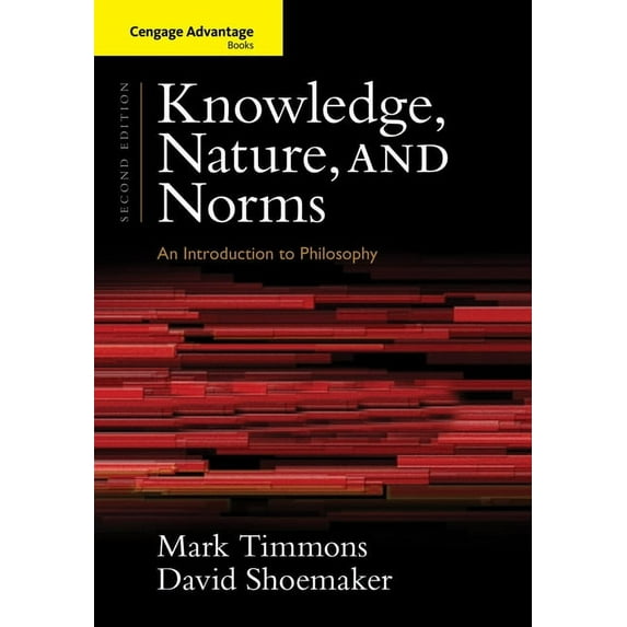 Cengage Advantage Books Knowledge, Nature, and Norms: An Introduction to Philosophy, (Paperback)
