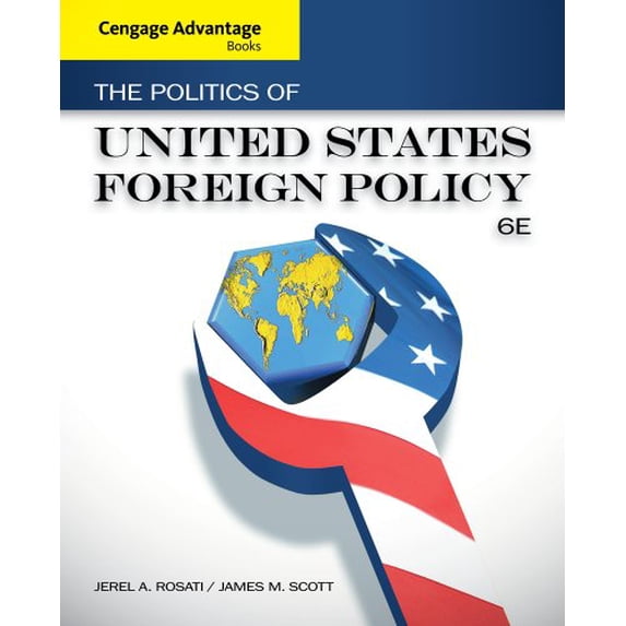 Pre-Owned Cengage Advantage Books: The Politics of United States Foreign Policy (Paperback) 1133602150 9781133602156