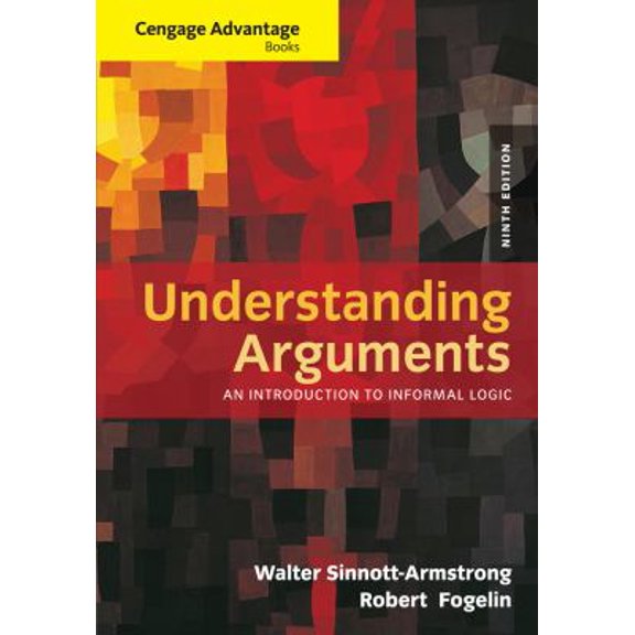 Pre-Owned Understanding Arguments: An Introduction to Informal Logic (Cengage Advantage Books), 9781285197364, 1285197364, Paperback, 9 edition
