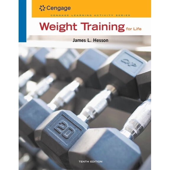 Cengage Learning Activities Weight Training for Life, (Spiral-Bound)