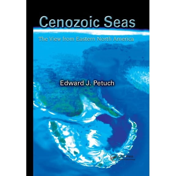 Cenozoic Seas: The View from Eastern North America, (Paperback)