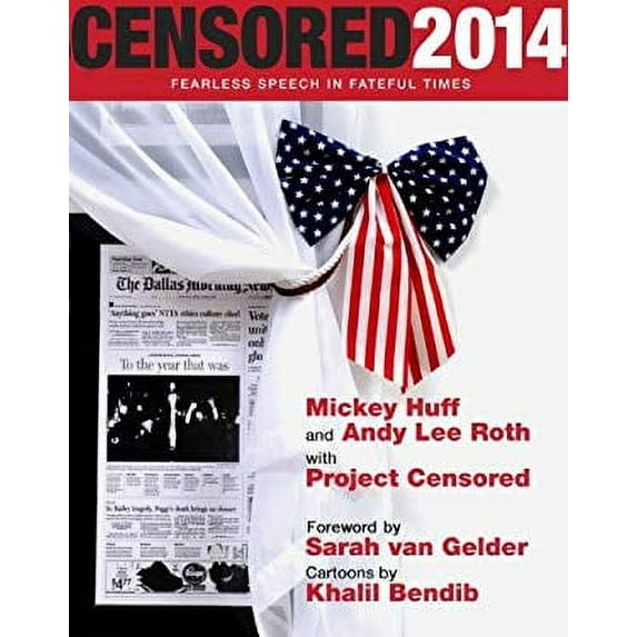 Pre-Owned Censored 2014 : Fearless Speech in Fateful Times; the Top Censored Stories and Media Analysis Of 2012-13 9781609804947