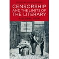 thumbnail image 1 of Censorship and the Limits of the Literary: A Global View, (Paperback), 1 of 1