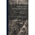thumbnail image 1 of Census Of Manufactures: 1914: Textiles, Including Cotton Manufactures, Wool Manufactures, Hosiery And Knit Goods, Silk Manufactures, And Miscellaneous Textiles (Hardcover), 1 of 1