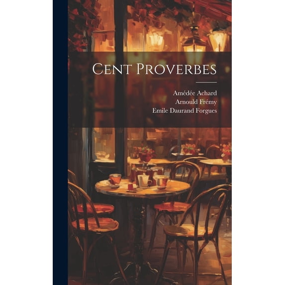 Cent Proverbes (Hardcover)
