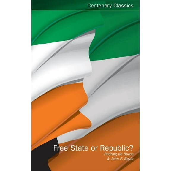 Pre-Owned Centenary Classics: Free State or Republic? (Paperback)