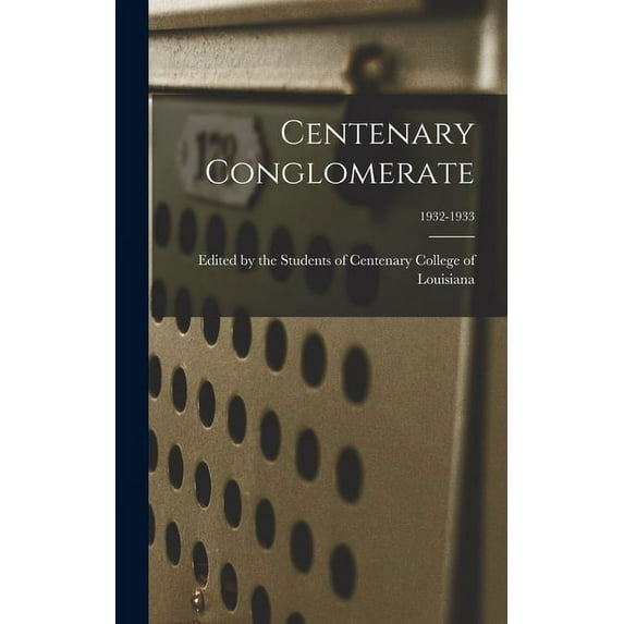 Centenary Conglomerate; 1932-1933, (Hardcover)