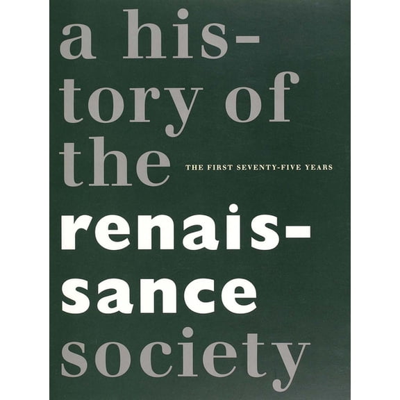 Centennial : A History of the Renaissance Society (Hardcover)