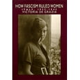thumbnail image 1 of How Fascism Ruled Women : Italy, 1922-1945 (Edition 1) (Paperback), 1 of 1