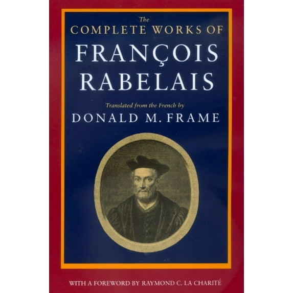 The Complete Works of Francois Rabelais (Edition 1) (Paperback)
