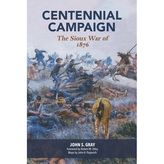 Centennial Campaign: The Sioux War of 1876, (Paperback)