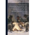 thumbnail image 1 of Centennial Commemoration of the Burning of Fairfield, Connecticut, by the British Troops Under Gover, 1 of 1