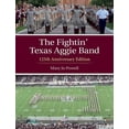 thumbnail image 1 of Centennial Series of the Association of Former Students, Texas A&M University: The Fightin' Texas Aggie Band : 125th Anniversary Edition (Series #129) (Edition 2) (Hardcover), 1 of 1