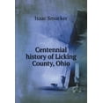 thumbnail image 1 of Centennial history of Licking County, Ohio (Paperback), 1 of 1