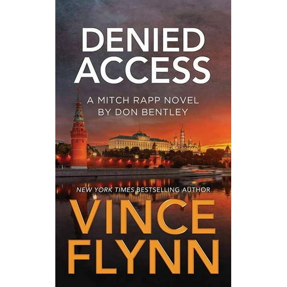 Center Point Platinum Mystery (Large Pri Denied Access: A Mitch Rapp Novel by Don Bentley, (Hardcover)