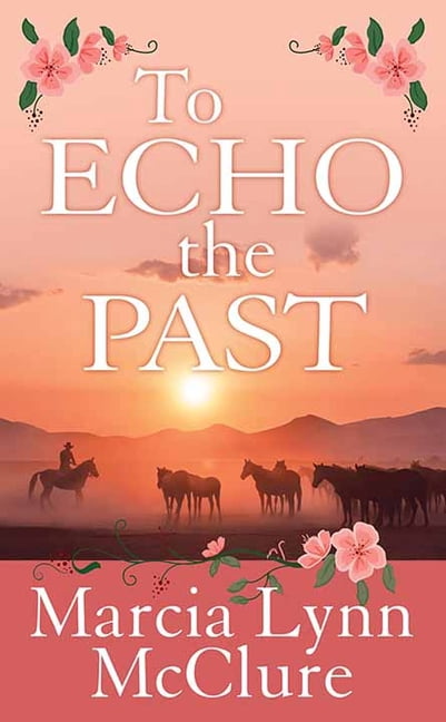 Center Point Premier Romance (Large Prin To Echo the Past, (Hardcover)