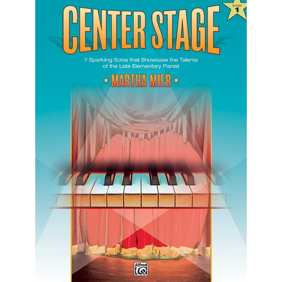 Center Stage, Bk 1: Sparkling Solos That Showcase the Talents of the Late Elementary Pianist (Paperback)