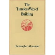 Center for Environmental Structure The Timeless Way of Building, Hardcover