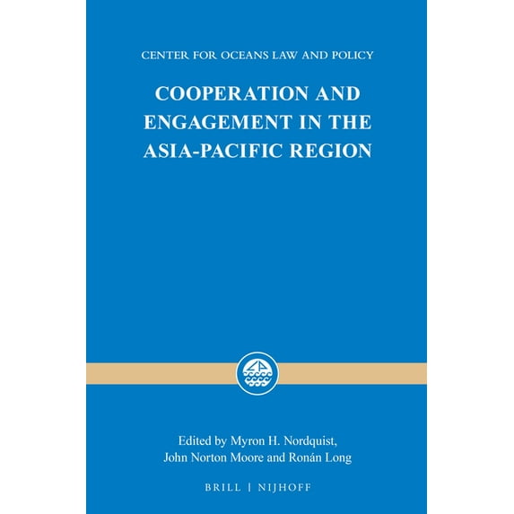 Center for Oceans Law and Policy Cooperation and Engagement in the Asia-Pacific Region, Book 23, (Hardcover)