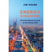 Center on Global Energy Policy Energy Kingdoms Oil and Political Survival in the Persian Gulf, Paperback