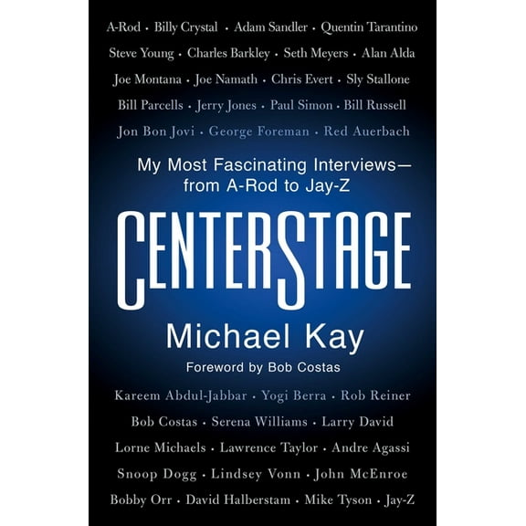 CenterStage : My Most Fascinating Interviewsfrom A-Rod to Jay-Z (Hardcover)