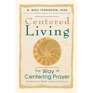 Pre-Owned Centered Living: The Way of Centering Prayer (Paperback) 0764804952 9780764804953