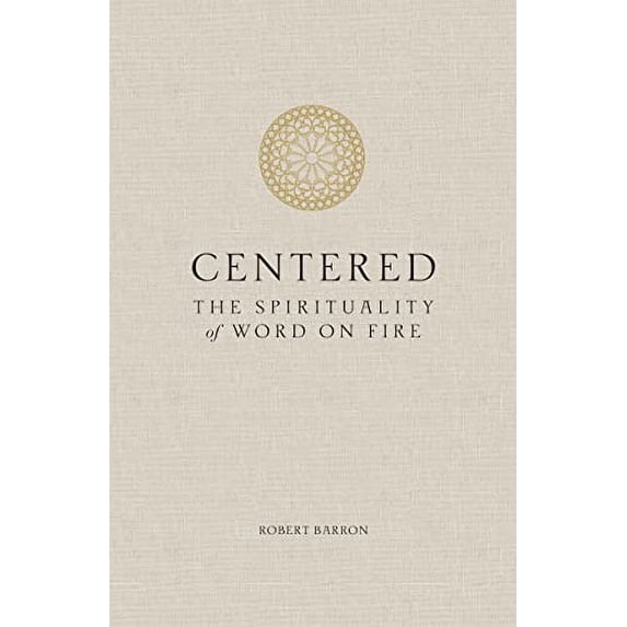 Pre-Owned Centered: The Spirituality of Word on Fire Paperback