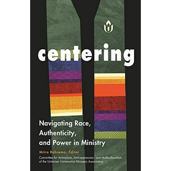 Pre-Owned Centering: Navigating Race, Authenticity, and Power in Ministry (Paperback) 1558967990 9781558967991
