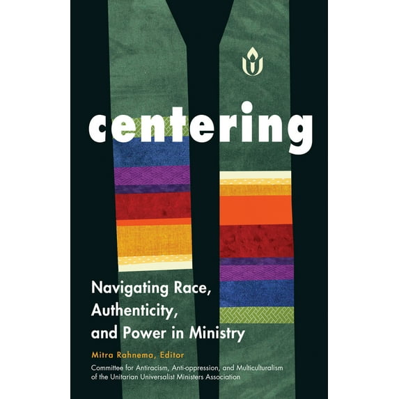 Pre-Owned Centering: Navigating Race, Authenticity, and Power in Ministry (Paperback) 1558967990 9781558967991