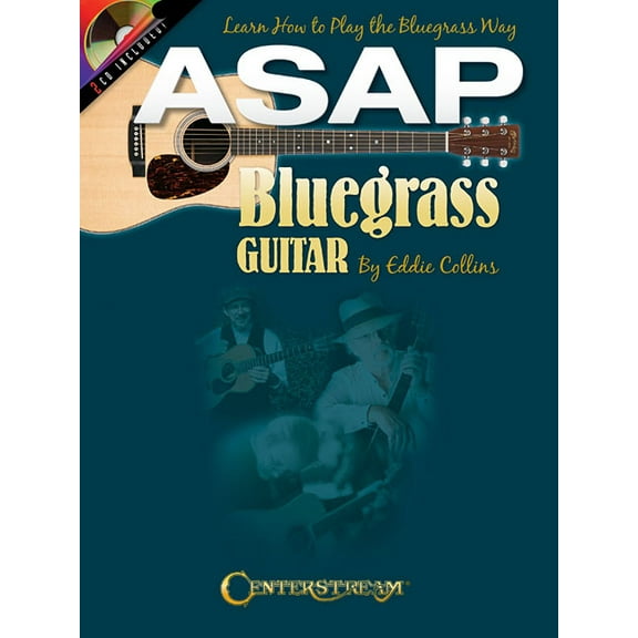 ASAP Bluegrass Guitar: Learn How to Play the Bluegrass Way, (Paperback)