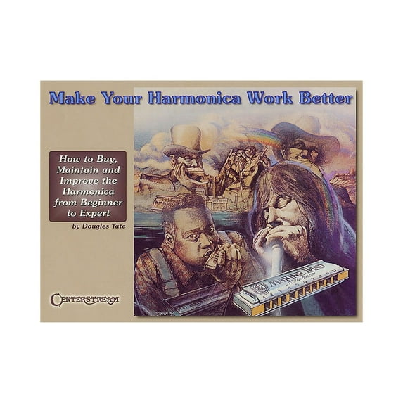 Centerstream Publishing Make Your Harmonica Work Better Harmonica Series