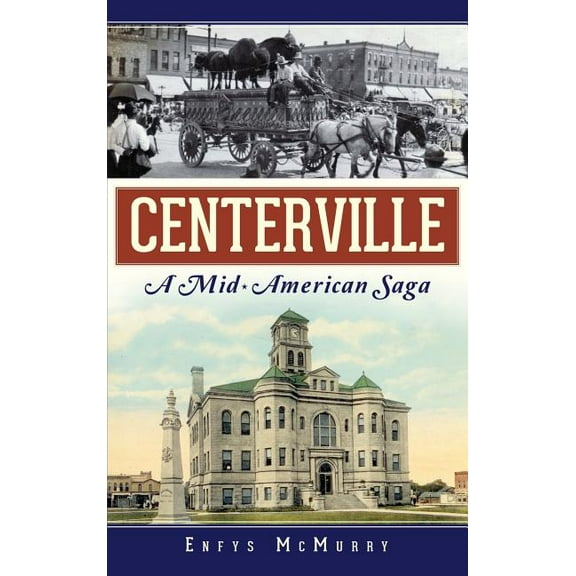 Centerville: A Mid-American Saga, (Hardcover)