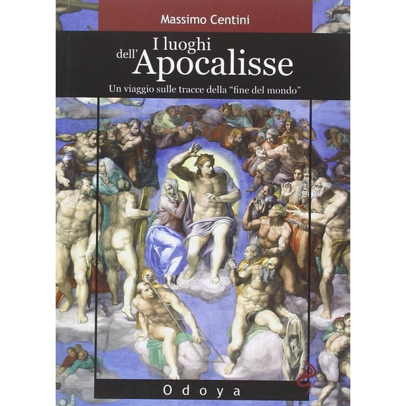 Centini Massimo I Luoghi Dell'Apocalisse (Paperback)