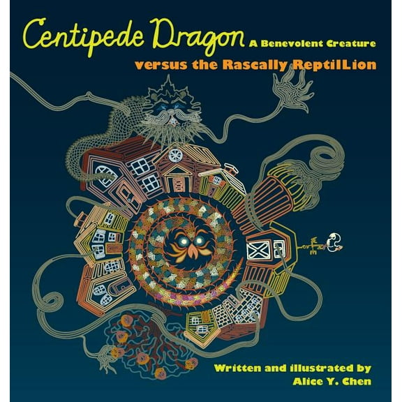Centipede Dragon A Benevolent Creature versus the Rascally ReptilLion, (Hardcover)